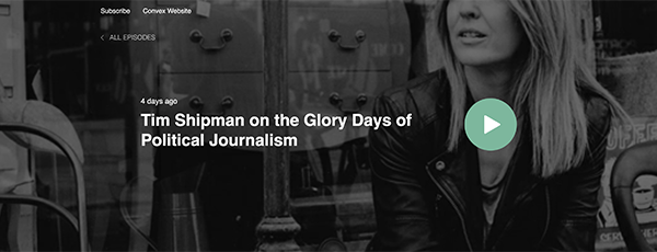 Helen Fospero Tim Shipman Podcast